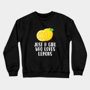 Just A Girl Who Loves Lemons Crewneck Sweatshirt